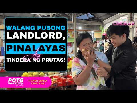 Walang Pusong Landlord, Pinalayas ang Tindera ng Prutas!