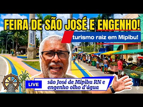 São José de mipibu dia feira livre e engenho olho d'água 