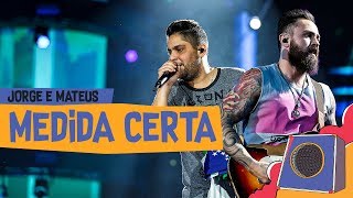 Medida Certa - Jorge &amp; Mateus - VillaMix Goiânia 2018 ( Ao Vivo )