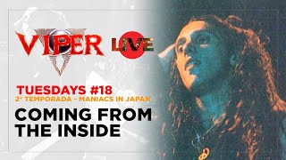 Coming From The Inside - Maniacs in Japan - VIPER Tuesdays