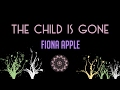 Fiona Apple-The Child is Gone