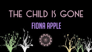 Fiona Apple-The Child is Gone