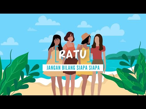 Ratu - Jangan Bilang Siapa Siapa (Lyric Video)