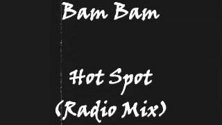 Bam Bam - Hot Spot (Radio Mix)