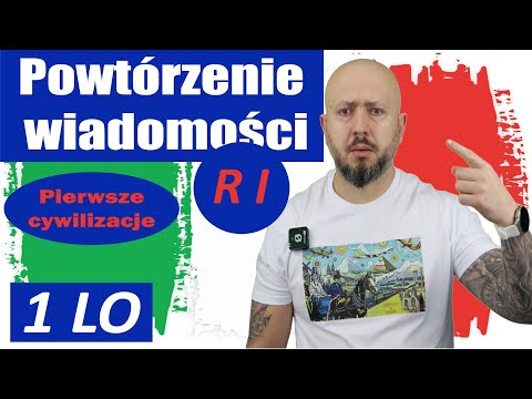 Powtórzenie wiadomości 1 LO, Rozdział 1- Pierwsze cywilizacje. Czas na podsumowanie!
