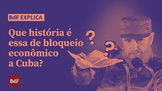 Bloqueio dos EUA a Cuba: o que você sabe sobre isso?
