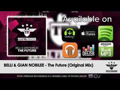 Belli & Gian Nobilee - The Future (Original Mix)