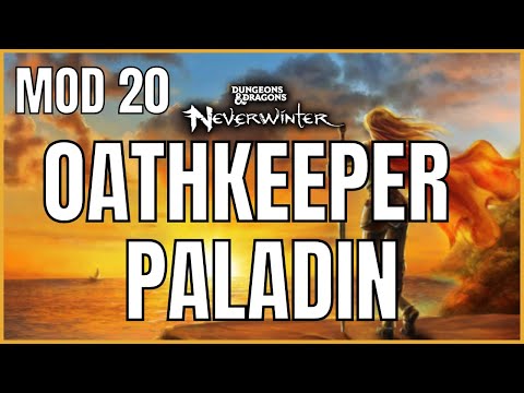 Neverwinter Oathkeeper Paladin  - Quick Build Recap for Hardcore VoS [Mod20]