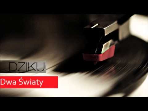 Dziku - Dwa Światy
