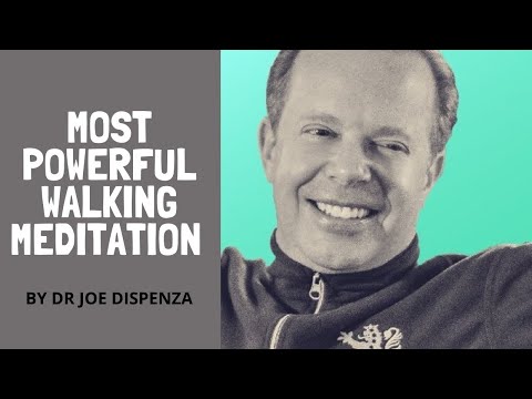Dr joe dispenza most powerful walking meditation...