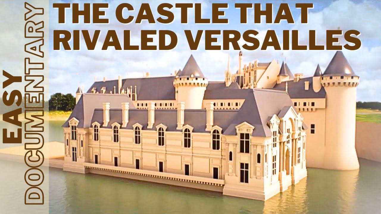 Building Chantilly: Secrets of a Castle That Rivaled Versailles - Full Documentary
