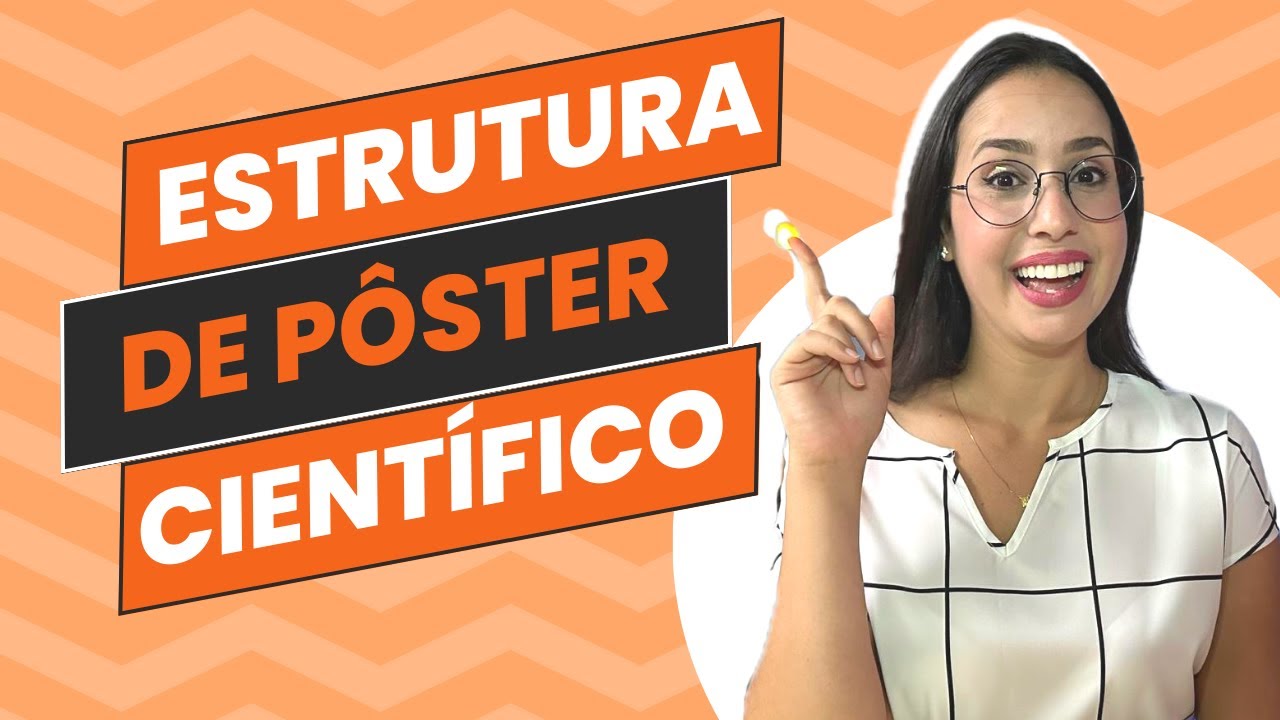 COMO ESTRUTURAR UM PÔSTER CIENTÍFICO? (físico ou eletrônico)