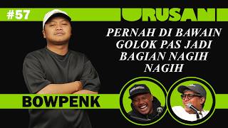 Download lagu URUSAN // EP. 57 - Bowpenk mp3