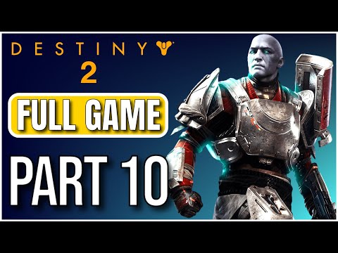DESTINY 2 | Gameplay Walkthrough PART 10 | [HD] [PC] | FULL GAME | NO COMMENTARY | 2019