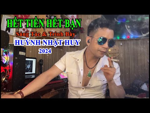 Hết tiền hết bạn - Huỳnh Nhật Huy