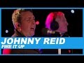 'Fire It Up' by Johnny Reid 