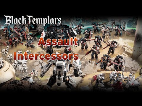 Black Templars - Why are Assault Intercessors so good?