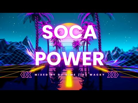 Soca Powers! 💃🕺 Mixed By Dj Dime & Dj Wacky, Features Machel Montano, Kerwin Du Bois, Desert & More!
