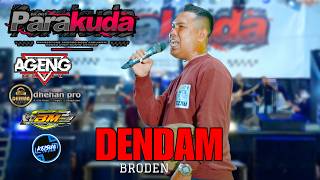 Download lagu DENDAM - BRODEN - AGENG MUSIC - PARA KUDA 2026 mp3