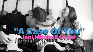 "A Case Of You" COVER - by Emil and Zandra Ernebro