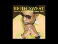 Keith Sweat "Knew It All Along"