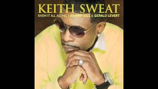 Keith Sweat &quot;Knew It All Along&quot;