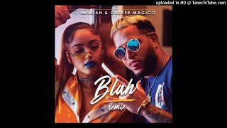 Mariah Angeliq Ft. Casper Magico - Blah (Full Version)