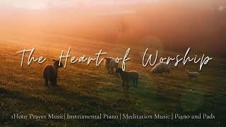 The Heart of Worship | 1 hour Prayer music | Matt Redman | instrumental Piano and Pads