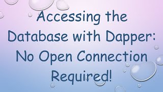 Download the video "Accessing the Database with Dapper: No Open Connection Required!"