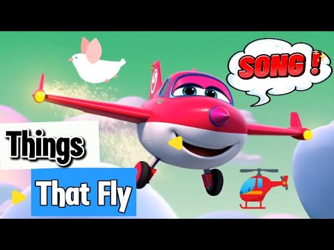 Things That Fly Song – Fun & Educational Song for Kids & Pre-schoolers