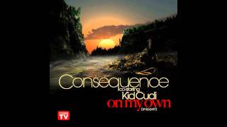 Consequence Ft. KidCudi- On My Own
