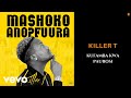 Killer T - Kufamba Kwa Paurosi (Official Audio)
