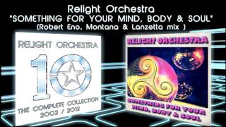 SOMETHING FOR YOUR MIND, BODY & SOUL - Relight Orchestra (Robert Eno Montana & Lanzetta mix 2012)
