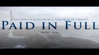 Paid in Full- Christian Drama Short Film (HD)