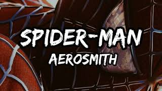Spiderman - Aerosmith // (Lyrics) 🎵