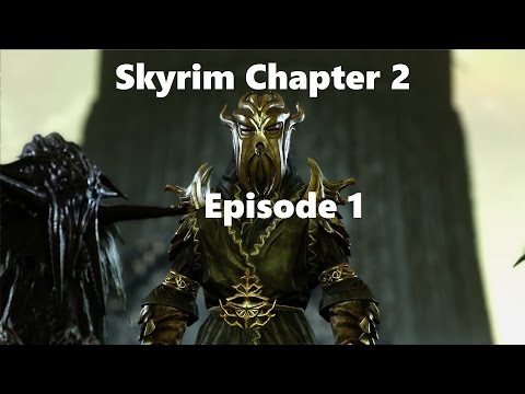 Skyrim (Dragonborn) Chapter 2: Episode 1: What the HELL is going on here?