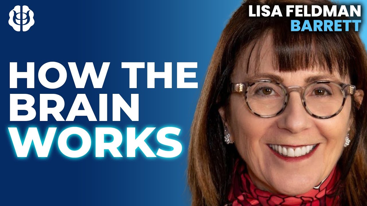 Lisa Feldman Barrett: How Do Brains Work? How Emotions are Made & the Derivation of Meaning Lisa Feldman Barrett: How Do Brains Work? How Emotions are Made & the Derivation of Meaning