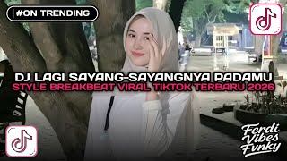 Download lagu DJ LAGI SAYANG-SAYANGNYA PADAMU BREAKBEAT ENAKEUN VIRAL TIKTOK TERBARU YANG KALIAN CARI 2026!!! mp3
