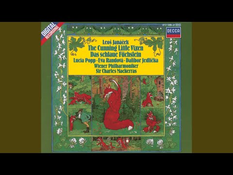 Janáček: The Cunning Little Vixen (Prihody Lisky Bystrousky) / Act 2: Kradla jsem!