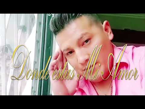 Donde estás donde estás Mi amor