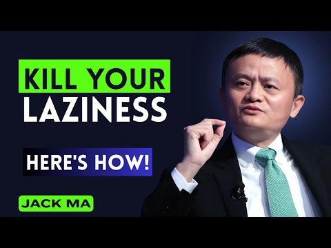 Stop Being Lazy – The Cure to Laziness | Jack Ma’s Brutal Wake Up Call