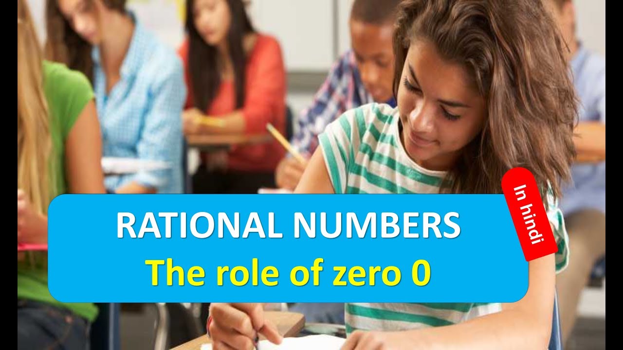 RATIONAL NUMBERS The role of zero 0 in HINDI