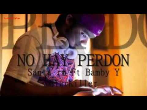 No Hay Perdon   Starkiller Feat  Bamby  y Santa RM