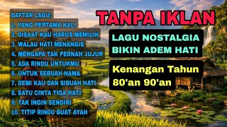 Download lagu Viral! Lagu nostalgia Indonesia tahun 80an dan 90an | tanpa iklan | bagian 2 mp3