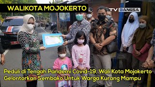 Peduli di Tengah Pandemi Covid-19, Wali Kota Mojokerto Gelontorkan Sembako Untuk Warga Kurang Mampu