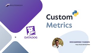 Download the video "Sending Custom Metrics, tags to DataDog using Python"