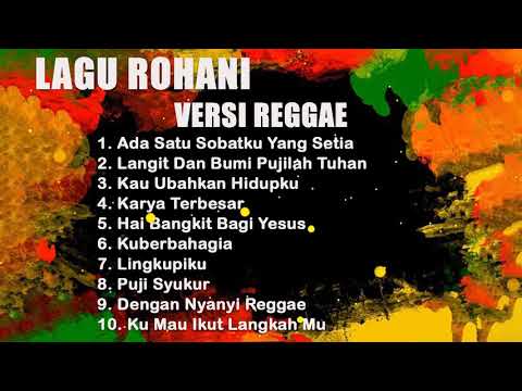 LAGU ROHANI VERSI REGGAE TERBARU / LAGU REGGAE ROHANI PALING POPULER