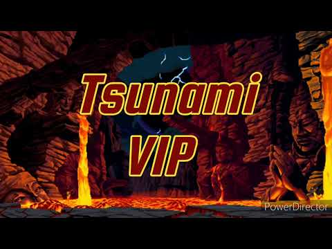 Tsunami VIP