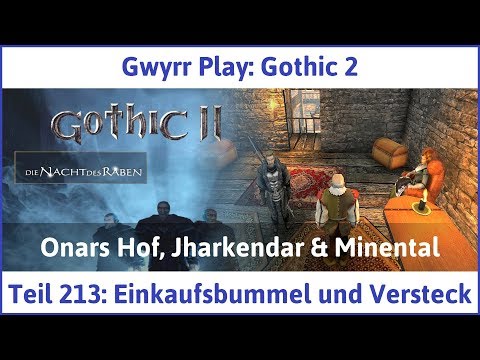 Gothic 2 Teil 213: Einkaufsbummel und Versteck - Let's Play|Deutsch