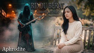 Download lagu Rindu Berat – Camelia Malik | Classic Heavy Metal Cover by Aphrodite mp3